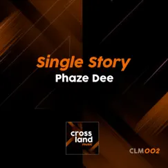 Single Story - Single by Phaze Dee album reviews, ratings, credits