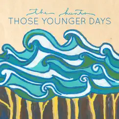 Those Younger Days by The Hunts album reviews, ratings, credits