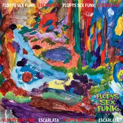 Escarlata - Single by Flopys Sex Funk album reviews, ratings, credits