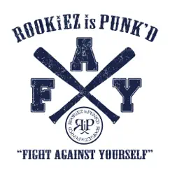 Fight against yourself - Single by ROOKiEZ Is Punk'd album reviews, ratings, credits