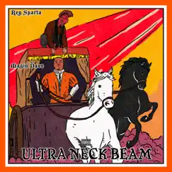 U L T R a . N E C K . B E a M - Single by Rey Sparta & Magin Dave album reviews, ratings, credits