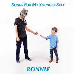 Songs For My Younger Self by RONNIE album reviews, ratings, credits