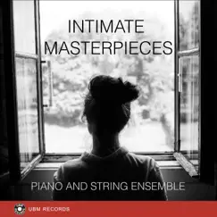 Intimate Masterpieces - Piano And String Ensemble by Conrad Oleak & Marcel Rainer album reviews, ratings, credits