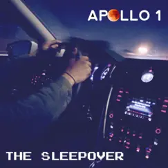 The Sleepover - Single by Apollo 1 album reviews, ratings, credits