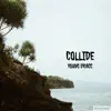 Collide - Single album lyrics, reviews, download