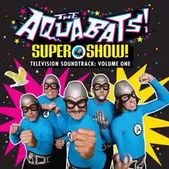 The Aquabats! Super Show! (Television Soundtrack), Vol. 1 by The Aquabats! album reviews, ratings, credits