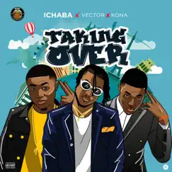 Taking Over (Freestyle) - Single by Ichaba, Vector & Kona album reviews, ratings, credits