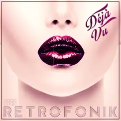 Déjà Vu by Retrofonik album reviews, ratings, credits