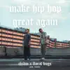 Make Hip Hop Great Again song lyrics