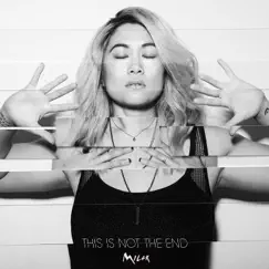 This Is Not the End by MILCK album reviews, ratings, credits