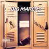 Big Marcus - Single album lyrics, reviews, download