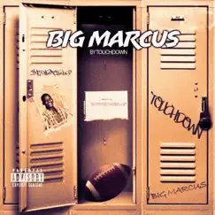 Big Marcus - Single by TouchDown album reviews, ratings, credits