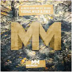 Young, Wild & Free (feat. VEGAS) - Single by Klauss Goulart album reviews, ratings, credits