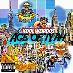 Age of Iyah by Kool Weirdos album reviews, ratings, credits