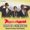 Thotta Chinungi (Original Motion Picture Soundtrack) album lyrics, reviews, download