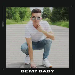 Be My Baby - Single by MARX album reviews, ratings, credits