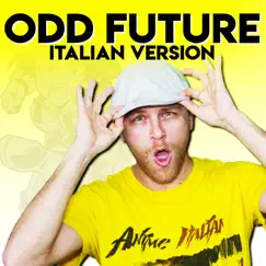 Odd Future (Italian Version) - Single by Matteo Leonetti album reviews, ratings, credits