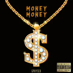 Money, Money - Single by Gphysco album reviews, ratings, credits