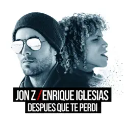 DESPUÉS QUE TE PERDÍ by Jon Z & Enrique Iglesias album reviews, ratings, credits