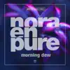 Morning Dew - EP album lyrics, reviews, download