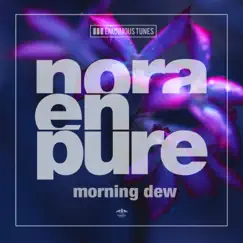 Morning Dew - EP by Nora En Pure album reviews, ratings, credits