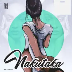 Nakutaka - Single by Pro album reviews, ratings, credits