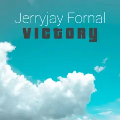 Victory - Single by Jerryjay Fornal album reviews, ratings, credits