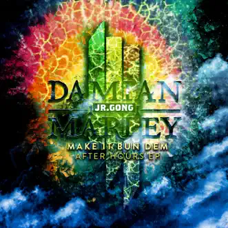 Make It Bun Dem After Hours (Remixes) - EP by Skrillex & Damian 