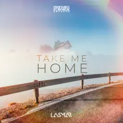 Take Me Home - Single by Lasmar album reviews, ratings, credits