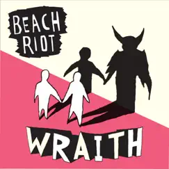 Wraith - Single by Beach Riot album reviews, ratings, credits