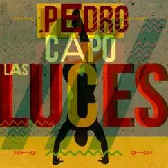 Las Luces - Single by Pedro Capó album reviews, ratings, credits