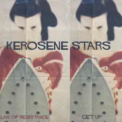 Law of Resistance / Get Up - Single by Kerosene Stars album reviews, ratings, credits