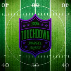 Touchdown - Single by YSB Tril & Bankrol Hayden album reviews, ratings, credits