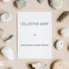 Collective Grief - Single album lyrics, reviews, download