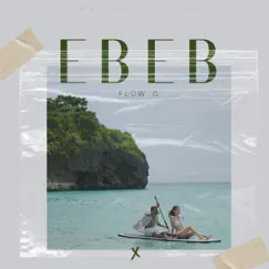 Ebeb - Single by Flow G album reviews, ratings, credits