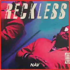 RECKLESS by NAV album reviews, ratings, credits