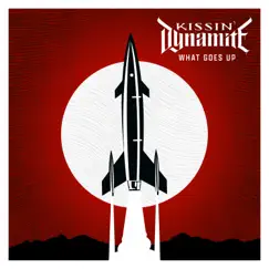 What Goes Up - Single by Kissin' Dynamite album reviews, ratings, credits