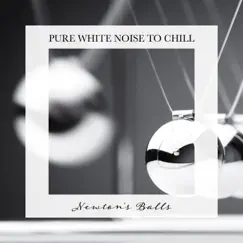Newton's Balls: Pure White Noise to Chill by Tom Green album reviews, ratings, credits