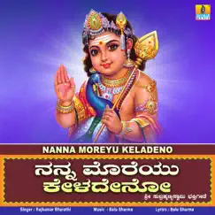 Nanna Moreyu Keladeno - Single by Rajkumar Bharathi album reviews, ratings, credits