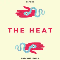 The Heat - Single by Erfone & Malcolm Zeller album reviews, ratings, credits