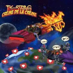 Crème De La Crème by Tk-Swag album reviews, ratings, credits
