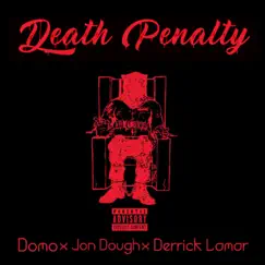 Death Penalty (feat. Dommo & Jon Dough) - Single by Derrick Lamar album reviews, ratings, credits