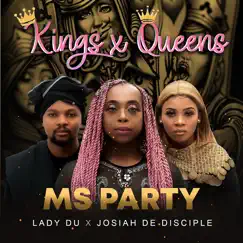 Kings X Queens - Single by Ms Party, Lady Du & Josiah De Disciple album reviews, ratings, credits