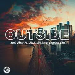 Outside (feat. Blake Cartier & Downtown Dion) Song Lyrics