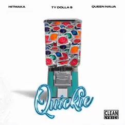 Quickie (feat. Ty Dolla $ign) - Single by Hitmaka & Queen Naija album reviews, ratings, credits