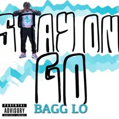 Stay On Go - Single by Bagglo album reviews, ratings, credits
