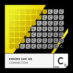 Connection - Single by Chicks Luv Us album reviews, ratings, credits