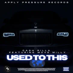 Used To This (feat. Move Milly) Song Lyrics