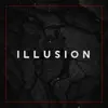 Illusion song lyrics