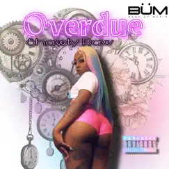 Overdue - EP by ShawtyRaw album reviews, ratings, credits